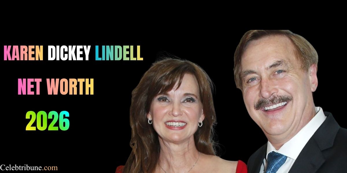 Karen Dickey Lindell Net Worth